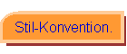 Stil-Konvention.