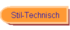 Stil-Technisch