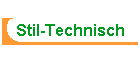 Stil-Technisch